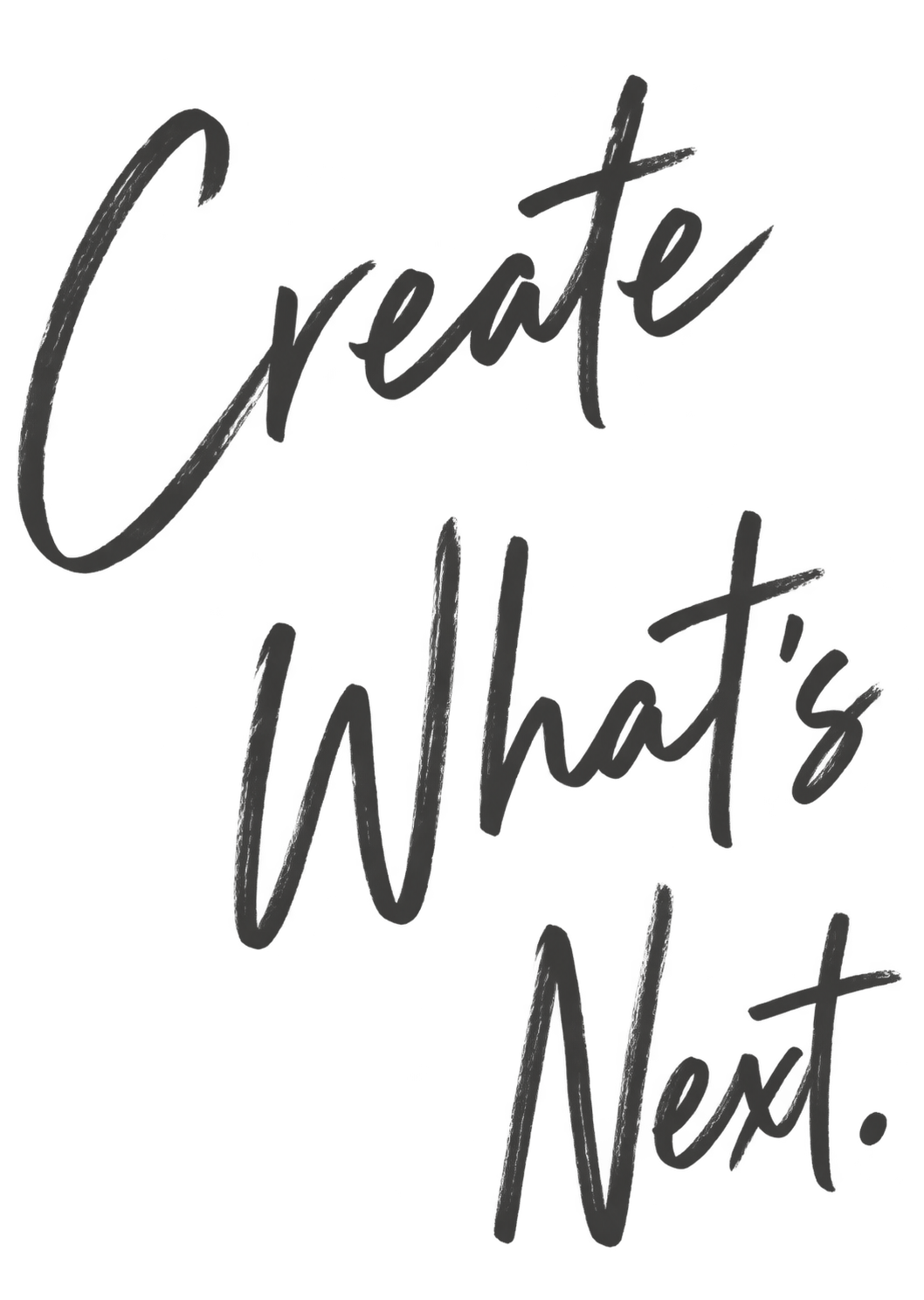 Create What’s Next
